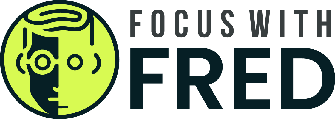 Focus with Fred