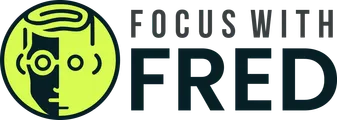 Focus with Fred